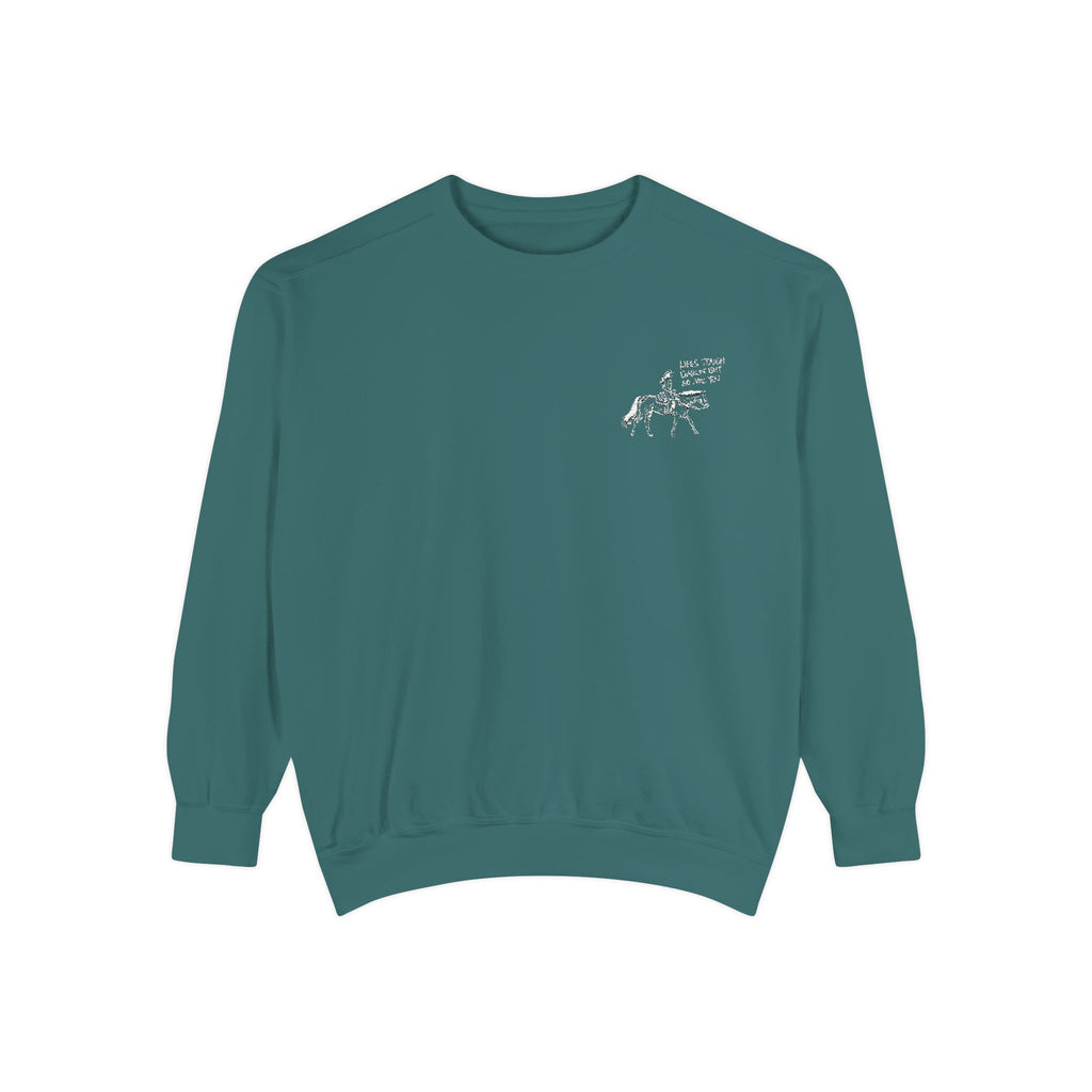 Life’s Tough, Darlin’ Cowgirl Sweatshirt
