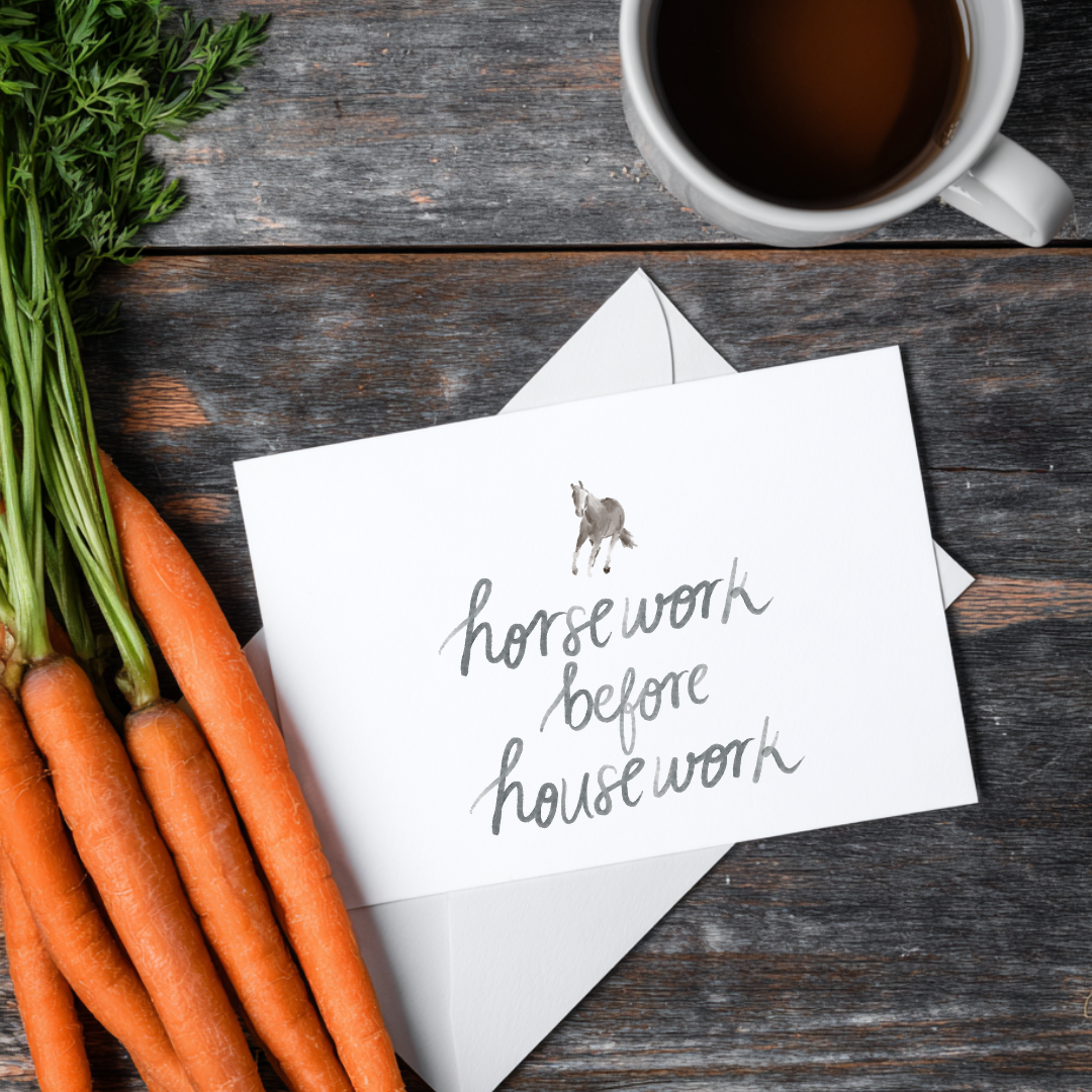 Horsework before Housework | Notecards